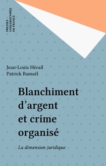 Blanchiment d'argent et crime organisé - La dimension juridique