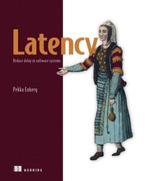 Latency - Reduce delay in software systems