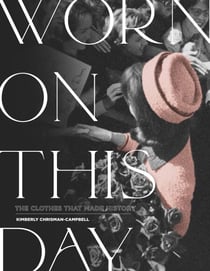 Worn on This Day - The Clothes That Made History