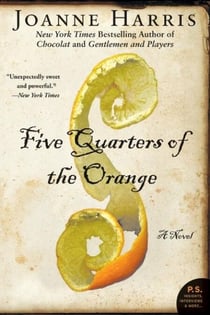 Five Quarters of the Orange - A Novel
