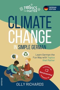 Climate Change in Simple German - Topics that Matter: German Edition