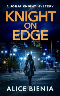 Knight On Edge - A Jorja Knight Mystery, #7