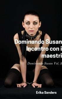 Dominando Susan. Incontro con i Maestri - Dominando Susan, #5