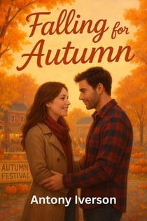 Falling for Autumn - Romance In Willow Creek, #29