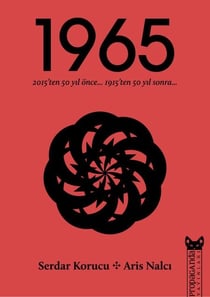 1965 -  2015’ten 50 Yil Önce 1915’ten 50 Yil Sonra