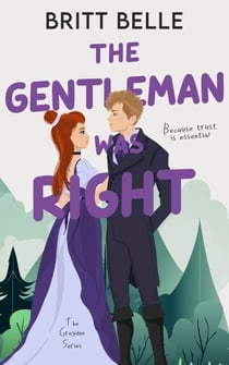 The Gentleman Was Right - The Greydon Series, #2