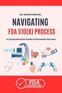 Navigating the FDA 510(k) Process - Mastering the FDA Approval Process, #5