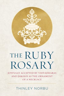 The Ruby Rosary - Joyfully Accepted by Vidyadharas and Dakinis as the Ornament of a Necklace