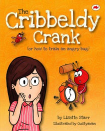 The Cribbeldy Crank: Or How To Train An Angry Bug - Red Beetle Picture Books