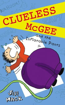Clueless McGee and The Inflatable Pants - Book 2