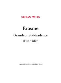 Érasme - Grandeur et décadence d'une idée