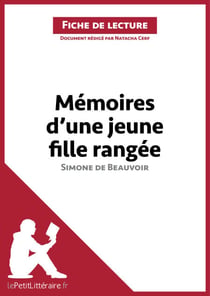 Mémoires d'une jeune fille rangée de Simone de Beauvoir (Fiche de lecture) - Analyse complète et résumé détaillé de l'oeuvre