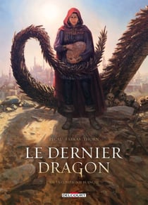Le Dernier Dragon T03 - La Compagnie blanche