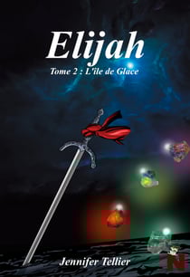 Elijah - Tome 2 : L'île de Glace