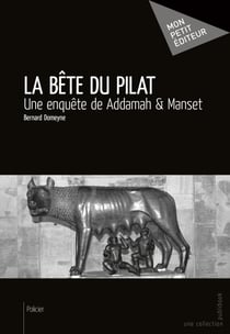 La Bête du Pilat - Une enquête de Addamah & Manset