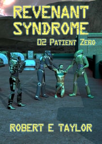 Revenant Syndrome: 02. Patient Zero - Revenant Syndrome, #2