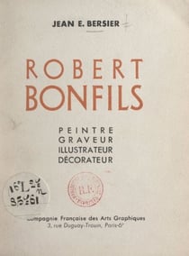Robert Bonfils - Peintre, graveur, illustrateur, décorateur
