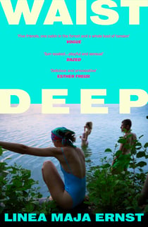 Waist Deep - Discover the Scandinavian sensation and hottest read of 2026