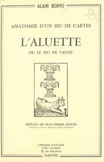 Anatomie d'un jeu de cartes - L'aluette ou le jeu de la vache