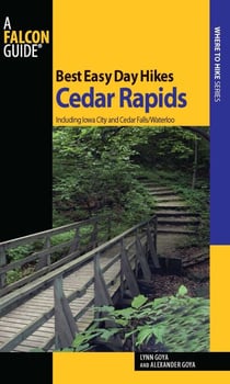 Best Easy Day Hikes Cedar Rapids - Including Iowa City and Cedar Falls/Waterloo