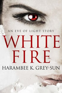 White Fire - Eve of Light
