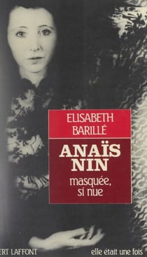 Anaïs Nin - Masquée, si nue