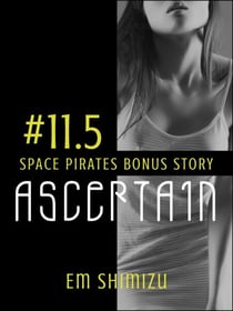 Ascertain: a Space Pirates bonus story