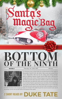 Santa's Magic Bag & Bottom of the Ninth