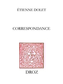 Correspondance - Répertoire analytique et chronologique, suivi du texte de ses lettres latines
