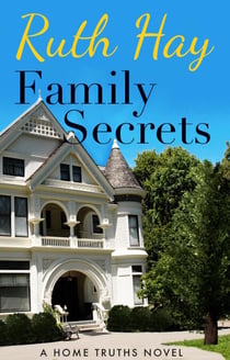 Family Secrets - Home Truths, #2