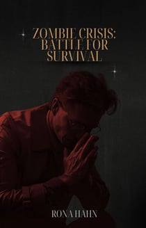 Zombie Crisis:Battle for Survival - Zombie Crisis Series, #1