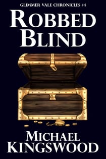 Robbed Blind - Glimmer Vale Chronicles, #4