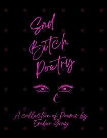 Sad Bitch Poetry