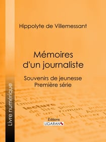 Mémoires d'un journaliste - Souvenirs de jeunesse - Première série
