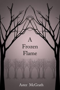 A Frozen Flame