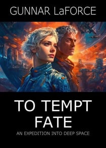 To Tempt Fate - An Adventure in Deep Space