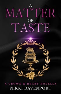 A Matter of Taste - Crown & Heart, #1.5
