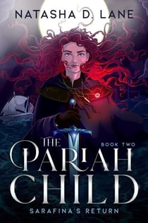 The Pariah Child  Sarafina's Return - The Pariah Child