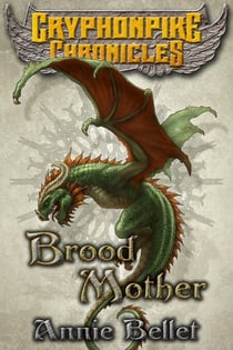 Brood Mother - Gryphonpike Chronicles, #5