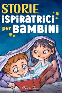 Storie Ispiratrici per Bambini - Libri Motivazionali per Bambini, #6