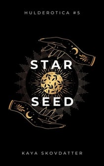 Star Seed - Hulderotica, #5