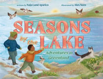 Seasons by the Lake - Adventures in Greenland
