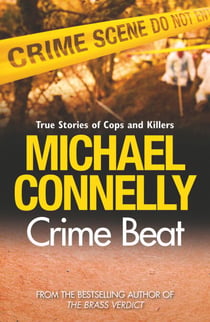Crime Beat - True Crime Reports Of Cops And Killers