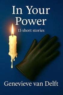 In Your Power - 15 short erotic stories
