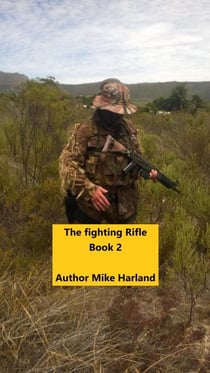 The Fighting Rifle Book 2 - The Fighting Rifle, #2