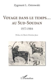 Voyage dans le temps... Au Sud-Soudan - 1977-1984