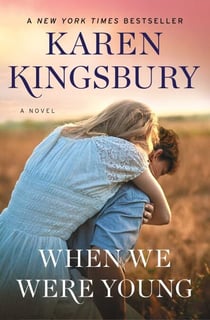 When We Were Young - A Novel