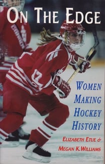 On the Edge - Women Making Hockey History