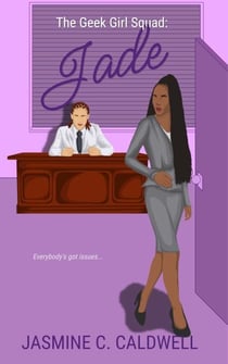 The Geek Girl Squad: Jade - The Geek Girl Squad, #5