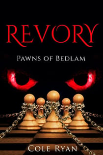 Revory: Pawns of Bedlam - Revory, #1